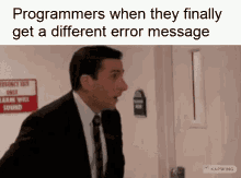 programmer's reaction when they get another error